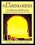Glassmakers: An Odyssey of the Jews : The First Three Thousand Years