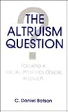 The Altruism Question The Altruism Question