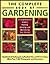 The complete book of gardening: A comprehensive guide to planting, growing, and maintaining your garden