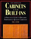 Cabinets and Built-Ins: A Practical Guide to Building Professional Quality Cabinetry (Hardcover)