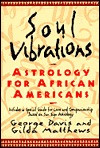 Soul Vibrations: Astrology for African-Americans (Paperback)