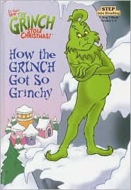 How the Grinch Got So Grinchy (Step into Reading)