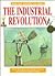 The Industrial Revolution (Ideas that changed the world)