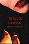 The Erotic Cookbook The Erotic Cookbook