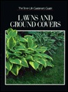 Lawns and Ground Covers (Time-Life Gardener's Guide)