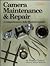 Camera Maintenance & Repair