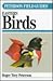 A Field Guide to the Birds by Roger Tory Peterson