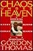 Chaos Under Heaven by Gordon Thomas