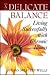 A Delicate Balance