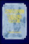 Confucianism and Tokugawa Culture (Nanzan Library of Asian Religion & Culture)