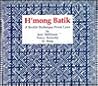H'Mong Batik: A Textile Technique from Laos