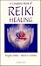 A Complete Book of Reiki Healing: Heal Yourself, Others, and the World Around You