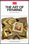 The Art of Framing (Artist's Library Series)