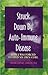 Struck Down by Auto-immune Disease: How I Was Forced to Find My Own Cure