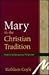Mary in the Christian Tradition: From a Contemporary Perspective