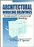 Architectural Working Drawings: Residential and Commercial Buildings