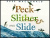 Peck Slither and Slide (Library Binding)