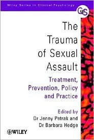 The Trauma of Sexual Assault: Treatment, Prevention and Policy (Hardcover)
