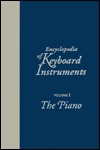Encyclopedia of Keyboard Instruments: The Piano (Hardcover)