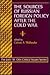 The Sources Of Russian Foreign Policy After The Cold War (JOHN M OLIN CRITICAL ISSUES SERIES)