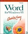 Word for Windows 95: Quick & Easy (Quick & Easy Series)
