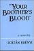 Your brother's blood: A novel