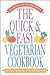 Quick & Easy Vegetarian Cookbook: Expanded Edition