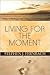 Living for the Moment