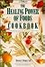 The Healing Power of Foods Cookbook