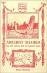 Ancient Siluria: Its old stones and ceremonial sites