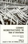Ceramic Microstructures '86: Role of Interfaces (Materials Science Research) Ceramic Microstructures '86: Role of Interfaces (Materials Science Research)