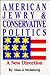 American Jewry and Conservative Politics: A New Direction