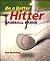 Be A Better Hitter: Baseball Basics