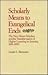 Scholarly Means to Evangelical Ends: The New Haven Scholars and the Transformation of Higher Learning in America, 1830-1890 (New Studies in American Intellectual and Cultural History)