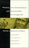 Women, the Environment and Sustainable Development: Towards a Theoretical Synthesis