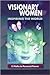 Visionary Women Inspiring t...