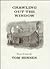Crawling Out the Window by Tom Hennen