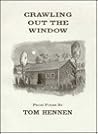 Crawling Out the Window Crawling Out the Window
