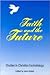 Faith and the Future: Studies in Christian Eschatology