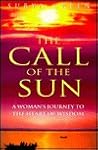 The Call of the Sun: A Woman's Journey to the Heart of Wisdom