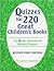 Quizzes for 220 Great Children's Books: The Quest Motivational Reading Program (Through Children's Literature)