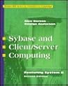 SYBASE and Client/Server Computing: Featuring System II (COMMUNICATIONS AND SIGNAL PROCESSING)