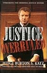Justice Overruled: Unmasking the Criminal Justice System
