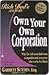 Own Your Own Corporation Why (Peanut Press) the Rich Own Their Own Companies And......