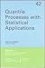 Quantile Processes with Statistical Applications (CBMS-NSF Regional Conference Series in Applied Mathematics, Series Number 42)