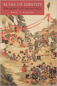 Ruins of Identity: Ethnogenesis in the Japanese Islands (Paperback)