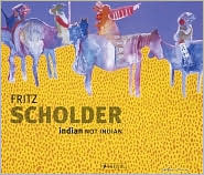 Fritz Scholder: Indian/Not Indian (Paperback)