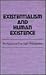 Existentialism and Human Existence: An Account of Five Major Philosophers (Existentialism & Human Existence)