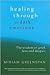Healing through the Dark Emotions by Miriam Greenspan Healing through the Dark Emotions by Miriam Greenspan