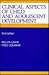 Clinical Aspects of Child and Adolescent Development: An Introductory Synthesis of Developmental Concepts and Clinical Experience